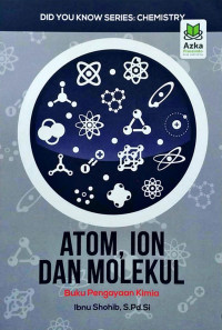 Image of Buku Pengayaan Kimia: Atom, Ion Dan Molekul