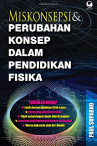 Image of MISKONSEPSI DAN PERUBAHAN KONSEL DALAM PENDIDIKAN FISIKA